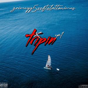 Tripin (feat. Slattonimus)