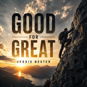 Good for Great
