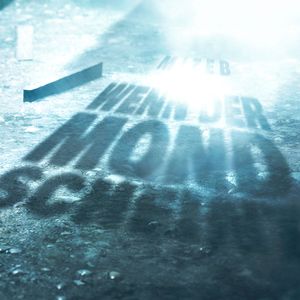 Wenn der Mond scheint