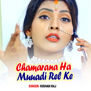 Chamarana Ha Muuadi Rel Ke