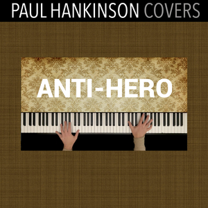 Anti-Hero (Piano Version)