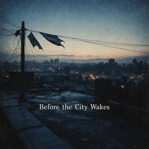 Before the City Wakes