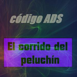 El corrido del peluchín