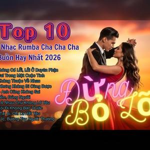 Album Nhạc Rumba Cha Cha Cha Buồn Hay Nhất 2026