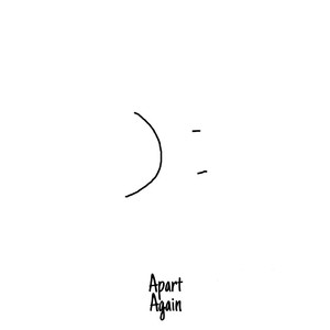 Apart Again