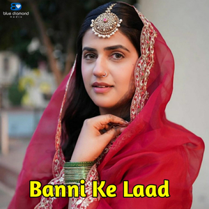 Banni Ke Laad