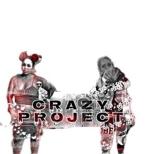 Crazy Project (feat. QueenTi)