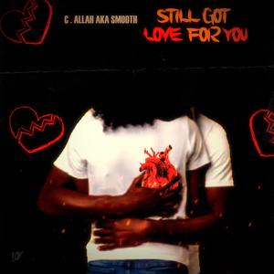 Still Got Love For You