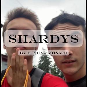 Shardys!! (feat. Monaco & Lusha)