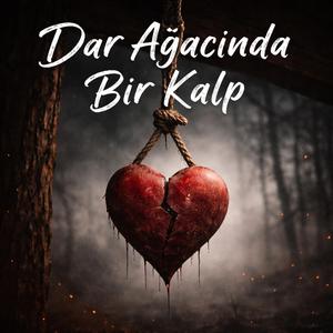 Dar Ağacında Bir Kalp