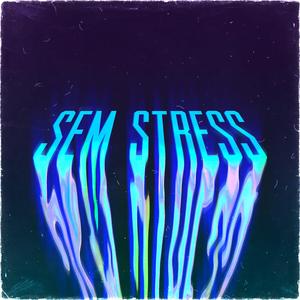 Sem stress (feat. Thiago Sub)