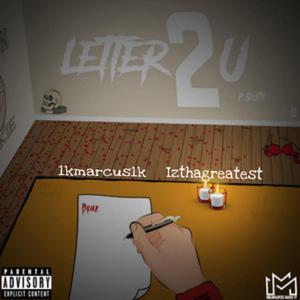 Letter 2 u (feat. IzthaGreatest)