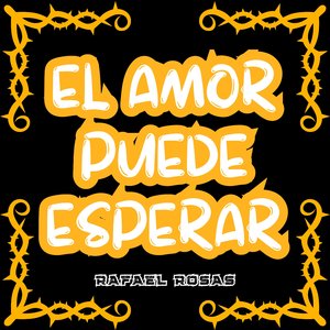 EL AMOR PUEDE ESPERAR