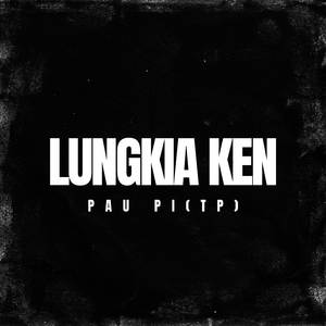 Lungkia Ken