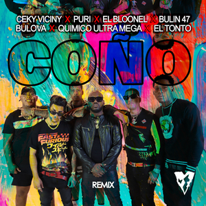 Coño (with El Blooner, Bulin 47, Bulova, Quimico Ultra Mega, El Tonto) (Remix)