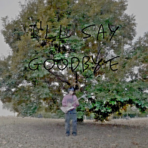 I'll Say Goodbye (feat. 初音ミク)