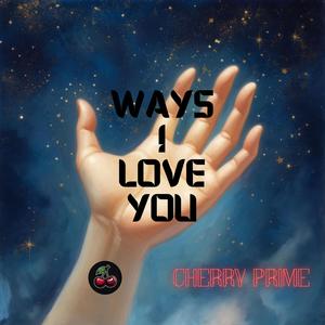 Ways I Love You