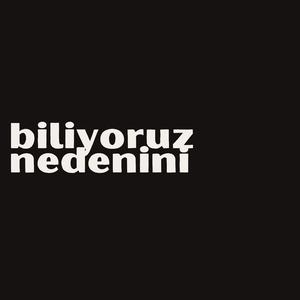Biliyoruz Nedenini