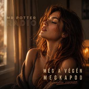 Még a végén megkapod (Acoustic Version)