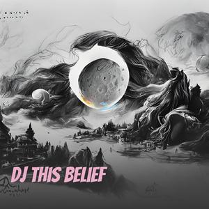 Dj This Belief