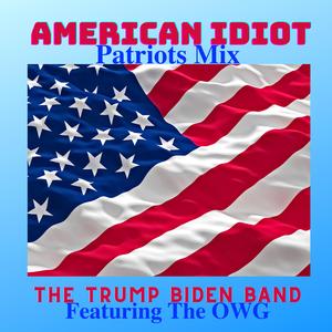 American Idiot (feat. The OWG) (Patriots Mix)