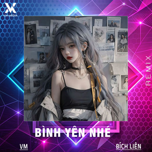 Bình Yên Nhé (Remix)