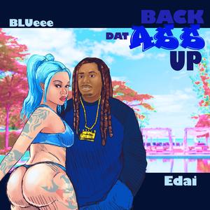 Back dat ass up (feat. Edai)