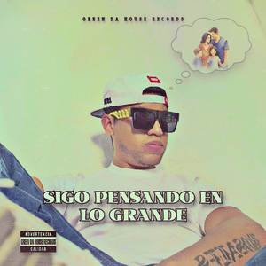 Sigo Pensando En Lo Grande