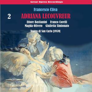 Adriana Lecouvreur: Act 3, "Io son confusa"