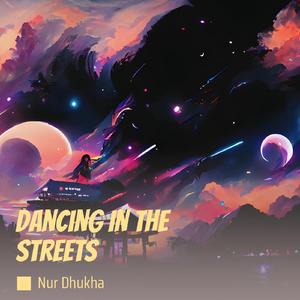 Dancing in the Streets