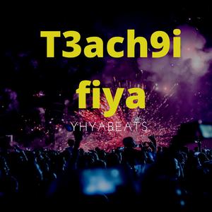 T3ach9i fiya
