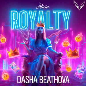 Dasha Beathova - Royalty, A Dancefloor Anthem for Digital Queens