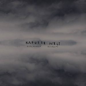 Kaputte Welt (Klanglos Remix - Edit)