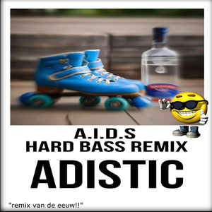 A.I.D.S (HARD BASS REMIX)