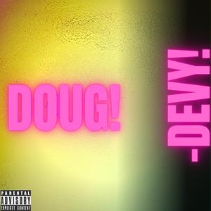 DOUG!