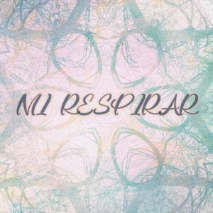 MI RESPIRAR （我的呼吸）空灵女声版