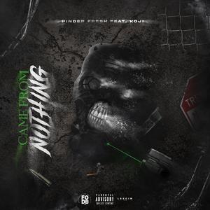 Came From Nothing (feat. Koji)