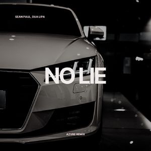 No Lie (PRYCEWELL X AZVRE REMIX)