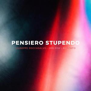 PENSIERO STUPENDO (feat. JOE ROK & BENZATO)