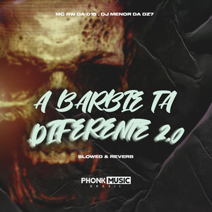 A Barbie Tá Diferente 2.0 (Slowed and reverb)