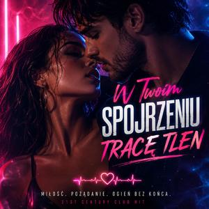 W Twoim Spojrzeniu Tracę Tlen