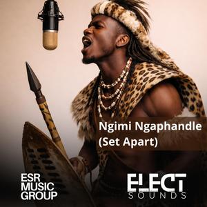 Ngimi Ngaphandle (Set Apart)