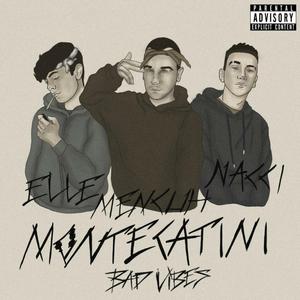 Montecatini Bad Vibes (feat. 7nacci7, Elle & Young Rocky)
