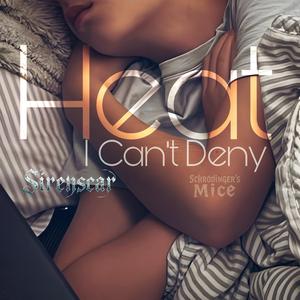 Heat I Can't Deny (feat. SirenScar)
