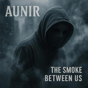 The Smoke Between Us