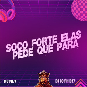 Soco Forte Elas Pede Que Para