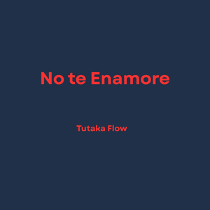 No Te Enamore