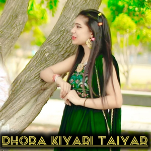 Dhora Kiyari Taiyar