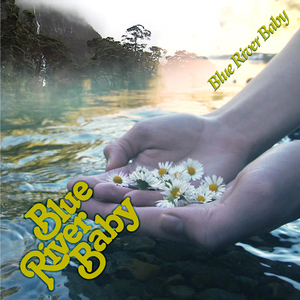 Blue River Baby (Deluxe Version)