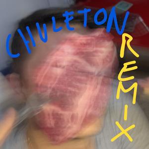 Chuleton (feat. Lito, Funkynel & ScrumMaster) (Remix)